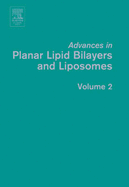 Advances in Planar Lipid Bilayers and Liposomes, Volume 2