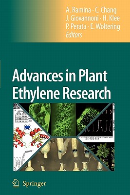 Advances in Plant Ethylene Research: Proceedings of the 7th International Symposium on the Plant Hormone Ethylene - Ramina, Angelo (Editor), and Chang, Caren (Editor), and Giovannoni, Jim (Editor)