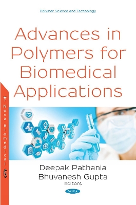 Advances in Polymers for Biomedical Applications - Pathania, Deepak (Editor), and Gupta, Bhuvanesh (Editor)