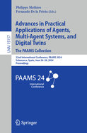 Advances in Practical Applications of Agents, Multi-Agent Systems, and Digital Twins: The PAAMS Collection: 22nd International Conference, PAAMS 2024, Salamanca, Spain, June 26-28, 2024, Proceedings