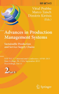 Advances in Production Management Systems. Sustainable Production and Service Supply Chains: Ifip Wg 5.7 International Conference, Apms 2013, State College, Pa, Usa, September 9-12, 2013, Proceedings, Part II