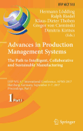 Advances in Production Management Systems. the Path to Intelligent, Collaborative and Sustainable Manufacturing: Ifip Wg 5.7 International Conference, Apms 2017, Hamburg, Germany, September 3-7, 2017, Proceedings, Part I