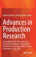 Advances in Production Research: Proceedings of the 8th Congress of the German Academic Association for Production Technology (Wgp), Aachen, November 19-20, 2018