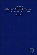 Advances in Protein Chemistry and Structural Biology: Volume 80