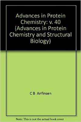 Advances in Protein Chemistry - Anfinsen, Christian B (Editor), and Edsall, John T (Editor), and Richards, Frederic M (Editor)