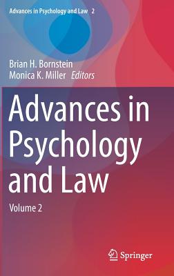 Advances in Psychology and Law: Volume 2 - Bornstein, Brian H (Editor), and Miller, Monica K (Editor)