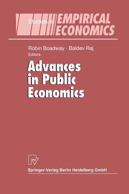 Advances in Public Economics - Boadway, Robin (Editor), and Raj, Baldev (Editor)