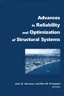 Advances in Reliability and Optimization of Structural Systems: Proceedings 12th Ifip Working Conference on Reliability and Optimization of Structural Systems, Aalborg, Denmark, 22-25 May, 2005