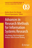 Advances in Research Methods for Information Systems Research: Data Mining, Data Envelopment Analysis, Value Focused Thinking