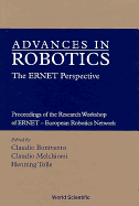 Advances in Robotics: The Ernet Perspective - Proceedings of the Research Workshop of Ernet - European Robotics Network