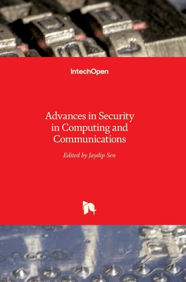 Advances in Security in Computing and Communications - Sen, Jaydip (Editor)