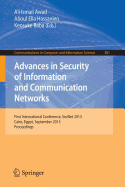 Advances in Security of Information and Communication Networks: First International Conference, Secnet 2013, Cairo, Egypt, September 3-5, 2013. Proceedings