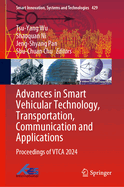 Advances in Smart Vehicular Technology, Transportation, Communication and Applications: Proceedings of VTCA 2024
