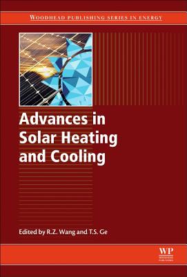 Advances in Solar Heating and Cooling - Wang, Ruzhu (Editor), and Ge, Tianshu (Editor)