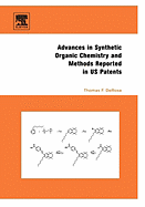 Advances in Synthetic Organic Chemistry and Methods Reported in Us Patents
