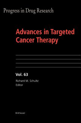 Advances in Targeted Cancer Therapy - Schultz, Richard M (Editor)