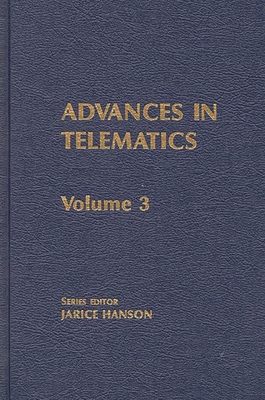 Advances in Telematics, Volume 3: Emerging Information Technologies - Hanson, Jarice