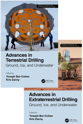 Advances in Terrestrial and Extraterrestrial Drilling:: Ground, Ice, and Underwater - Bar-Cohen, Yoseph (Editor), and Zacny, Kris (Editor)