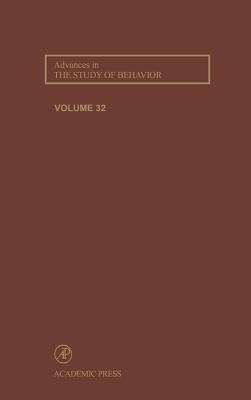 Advances in the Study of Behavior: Volume 32 - Slater, Peter J B (Editor), and Rosenblatt, Jay S (Editor), and Snowdon, Charles T (Editor)