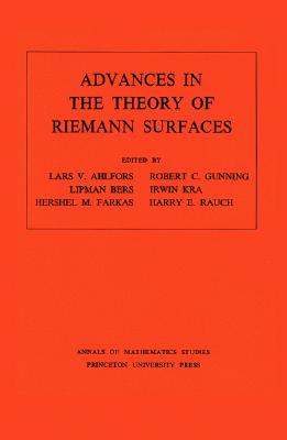 Advances in the Theory of Riemann Surfaces - Ahlfors, Lars Valerian, and Bers, Lipman