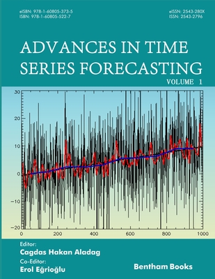 Advances in Time Series Forecasting: Volume 1 - Aladag, Cagdas Hakan