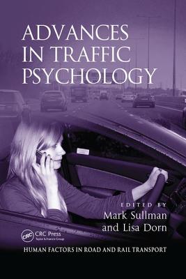 Advances in Traffic Psychology - Sullman, Mark, and Dorn, Lisa (Editor)