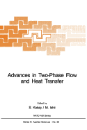 Advances in Two-Phase Flow and Heat Transfer: Fundamentals and Applications Volume 1