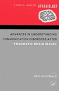 Advances in Understanding Communication Disorders After Traumatic Brain Injury - McDonald, Skye