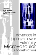 Advances in Upper and Lower Extremity Microvascular Reconstructions