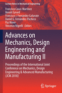 Advances on Mechanics, Design Engineering and Manufacturing II: Proceedings of the International Joint Conference on Mechanics, Design Engineering & Advanced Manufacturing (Jcm 2018)