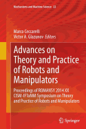 Advances on Theory and Practice of Robots and Manipulators: Proceedings of Romansy 2014 XX Cism-Iftomm Symposium on Theory and Practice of Robots and Manipulators