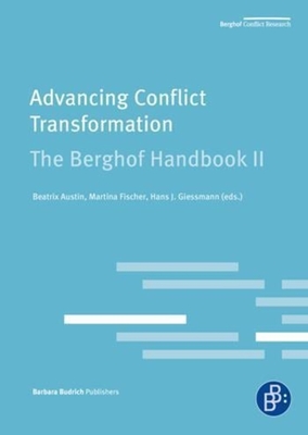 Advancing Conflict Transformation. The Berghof Handbook II - Fischer, Martina, Dr. (Editor), and Giessmann, Hans J. (Editor), and Austin, MPA Beatrix (Editor)