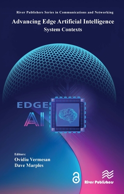 Advancing Edge Artificial Intelligence: System Contexts - Vermesan, Ovidiu, and Marples, Dave