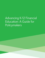 Advancing K-12 Financial Education: A Guide for Poliymakers