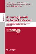 Advancing Openmp for Future Accelerators: 20th International Workshop on Openmp, Iwomp 2024, Perth, Wa, Australia, September 23-25, 2024, Proceedings