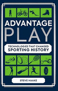 Advantage Play: Technologies that Changed Sporting History