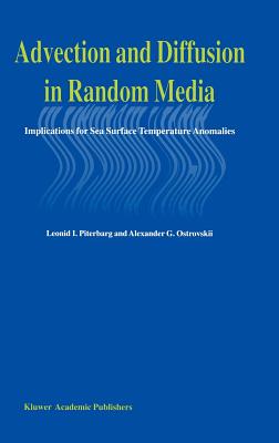 Advection and Diffusion in Random Media: Implications for Sea Surface Temperature Anomalies - Piterbarg, Leonid, and Ostrovskii, A