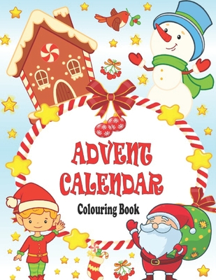 Advent Calendar Colouring Book: 24 Numbered Christmas Colouring Pages for Toddlers and Preschoolers This Activity Book Is Perfect Gift for Christmas - Colins, Kr