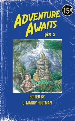 Adventure Awaits: Volume 2 - Green, S O, and Cunningham, Gregg, and Hicks, Brandi