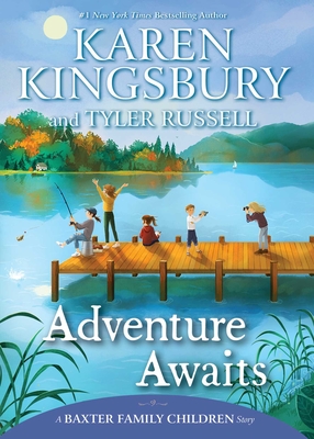 Adventure Awaits - Kingsbury, Karen, and Russell, Tyler