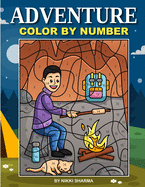 Adventure Color By Number: Coloring Book for Kids Ages 4-8