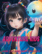 Adventure Kids: Anime Coloring Book for Adults