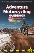 Adventure Motorcycling Handbook: A Route & Planning Guide, Asia, Africa and Latin America