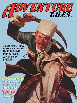 Adventure Tales #4 - Betancourt, John Gregory (Editor), and Howard, Robert E, and Quinn, Seabury