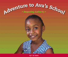 Adventure to Ava's School: Respecting Authority