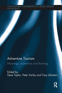 Adventure Tourism: Meanings, experience and learning