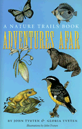 Adventures Afar: A Nature Trails Book