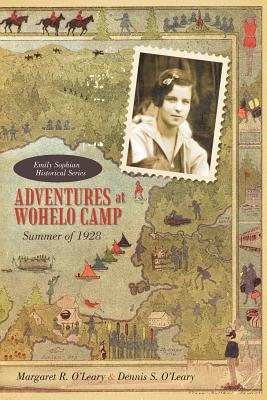 Adventures at Wohelo Camp: Summer of 1928 - O'Leary, Margaret R, and O'Leary, Dennis S