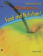 Adventures in Food and Nutrition!: Student Activity Guide