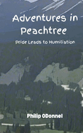 Adventures in Peachtree: Pride Leads to Humiliation